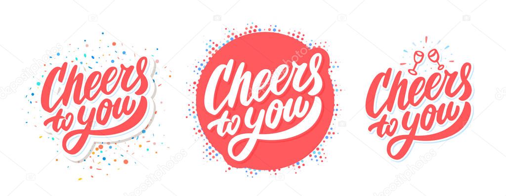 Cheers to you. Greeting banners. Vector handwritten lettering.