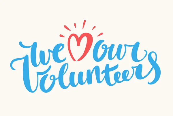 We love our volunteers. — Stock Vector