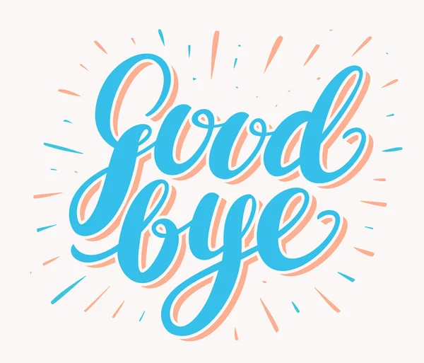 Goodbye. Hand lettering. — Stock Vector