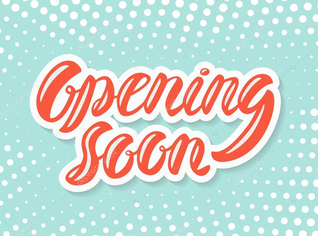 Opening soon text