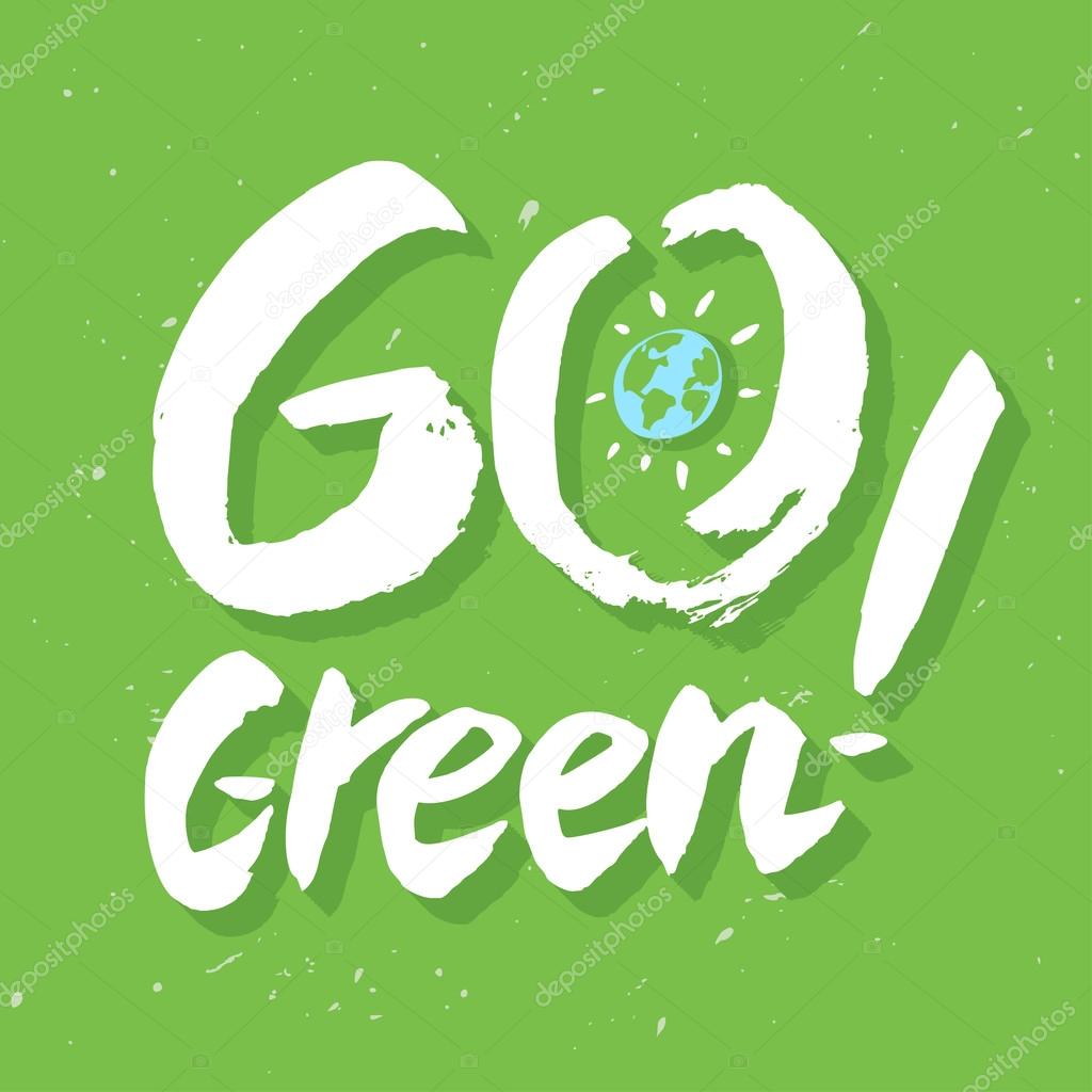 Go green! text