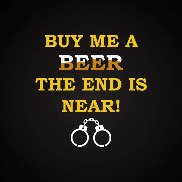 给我买一杯啤酒-有趣铭文模板 — 图库矢量图片