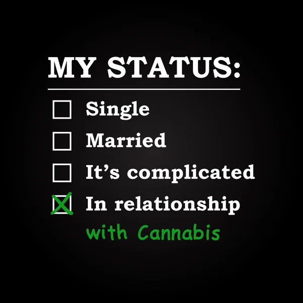 My status "In relationship with Cannabis" - funny inscription template — стоковый вектор