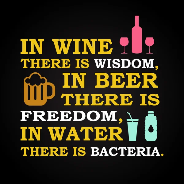 No vinho há sabedoria... - modelo de inscrição engraçado — Vetor de Stock