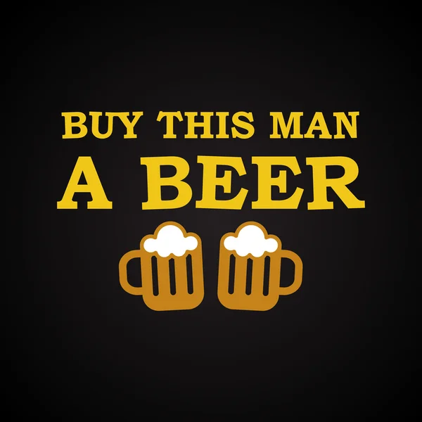 Αγοράστε αυτό το άτομο μια μπύρα - αστεία επιγραφή πρότυπο — Διανυσματικό Αρχείο