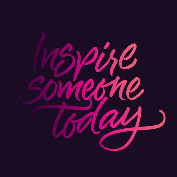 Inspire someone today quote — Stock Vector