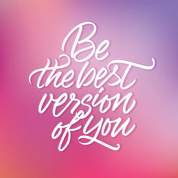 Be the best version of you — Stock Vector