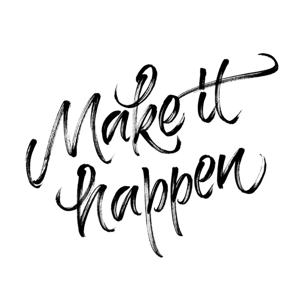 Inspirational quote Make it happen — Stock Photo, Image