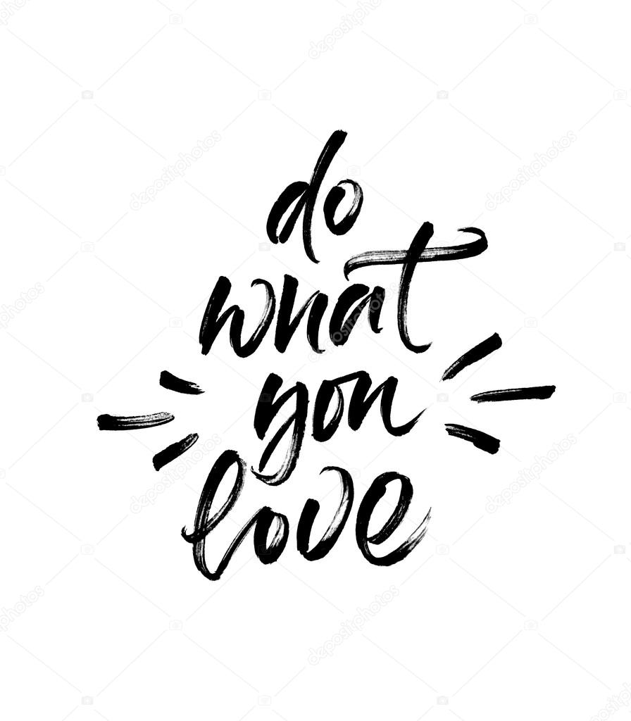 Inspirational Phrase Do What You Love Stock Photo Image By C Ugina Inspirational Phrase Do What You Love Stock Photo Image By C Ugina