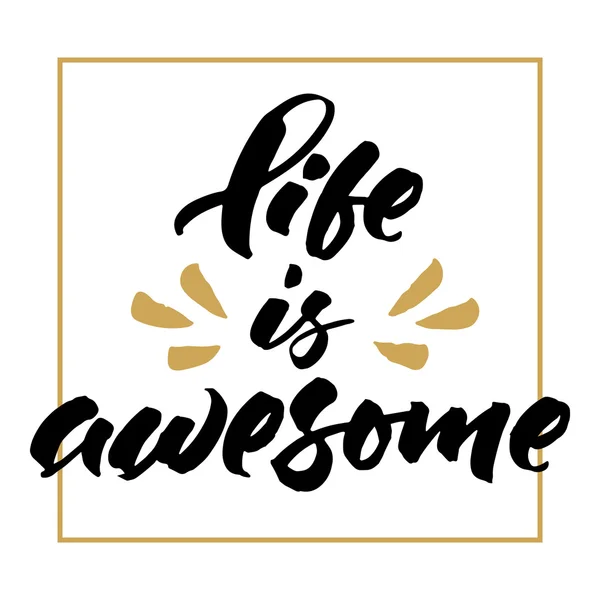 Inspirational  life quote 'Life is awesome' — 스톡 벡터