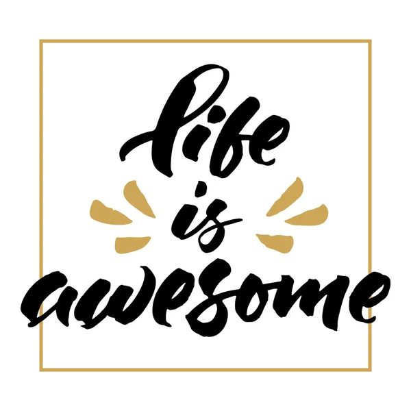 Inspirational  life quote 'Life is awesome' — Stockový vektor