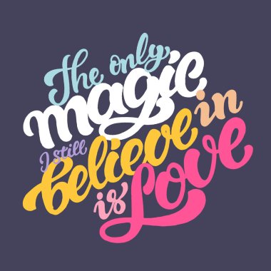 The only magic I still believe is love clipart