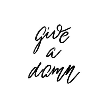 Umurunda bile değil. Harfleri izole edilmiş vektör eli. Kart, poster, afiş, tişört, rozet, yama için baskı şablonu.