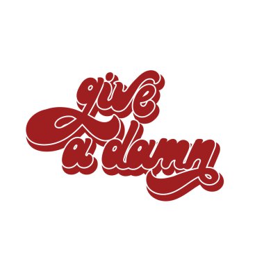 Umurunda bile değil. Vektör el yazısı harfler izole edildi. Kart, poster, afiş, tişört, rozet, yama için baskı şablonu.