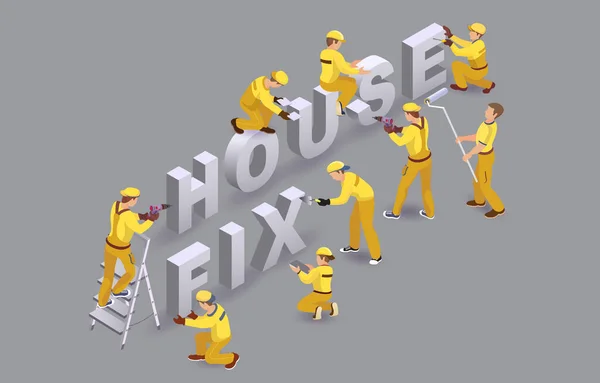 Починить дом. Рабочие устанавливают изометрические буквы. Команда строителей. Вектор. — стоковый вектор