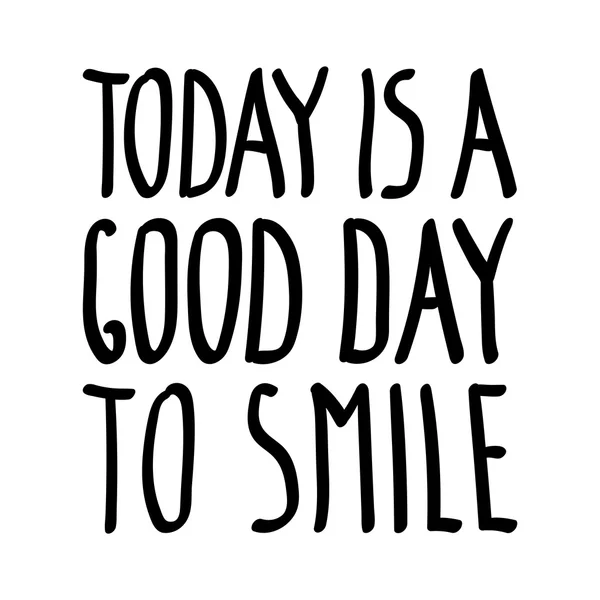 Vandaag goede dag glimlach — Stockvector