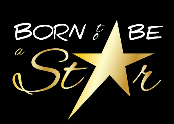 Born to be a star — Stok Vektör