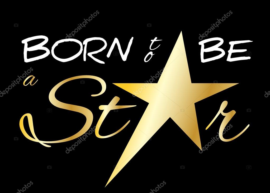 Born to be a star. Quote text with star. Typography background. Fashion stylish printing design for t shirt and sports wear. Winner concept for apparel, card, poster, shirt etc. Vector illustration