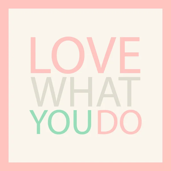 Ne seviyorum. Pastel motivasyon teklif. İlham verici ifade. Vektör çizim.