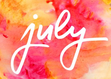 Temmuz. Yaz kartı. El beyaz harflerle suluboya arka plan üzerinde çekilmiş..