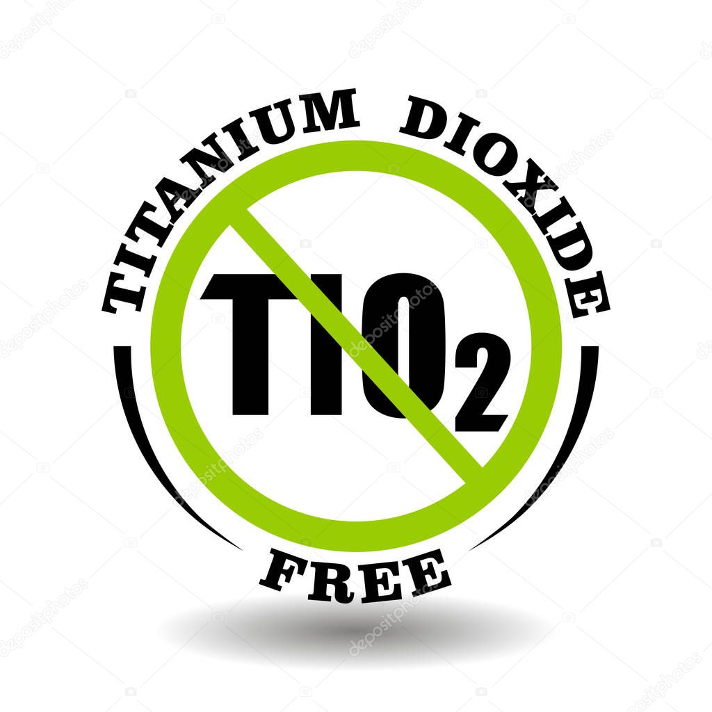 Prohibited vector stamp Titanium Dioxide free for bio packaging label. Round sign No TiO in healthy products logo, bio chemicals icon, organic cosmetics pictogram, natural medical farmacy marking