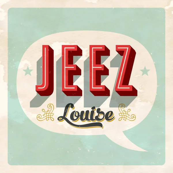 "L'expression populaire de JEEZ Louise — Image vectorielle