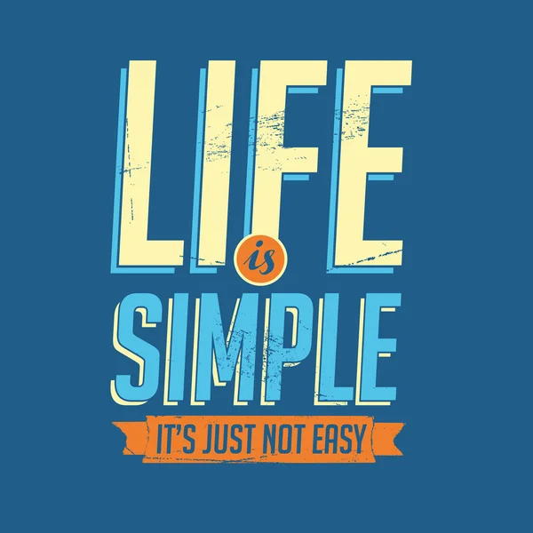 Дизайн для графических футболок - Жизнь проста — стоковый вектор