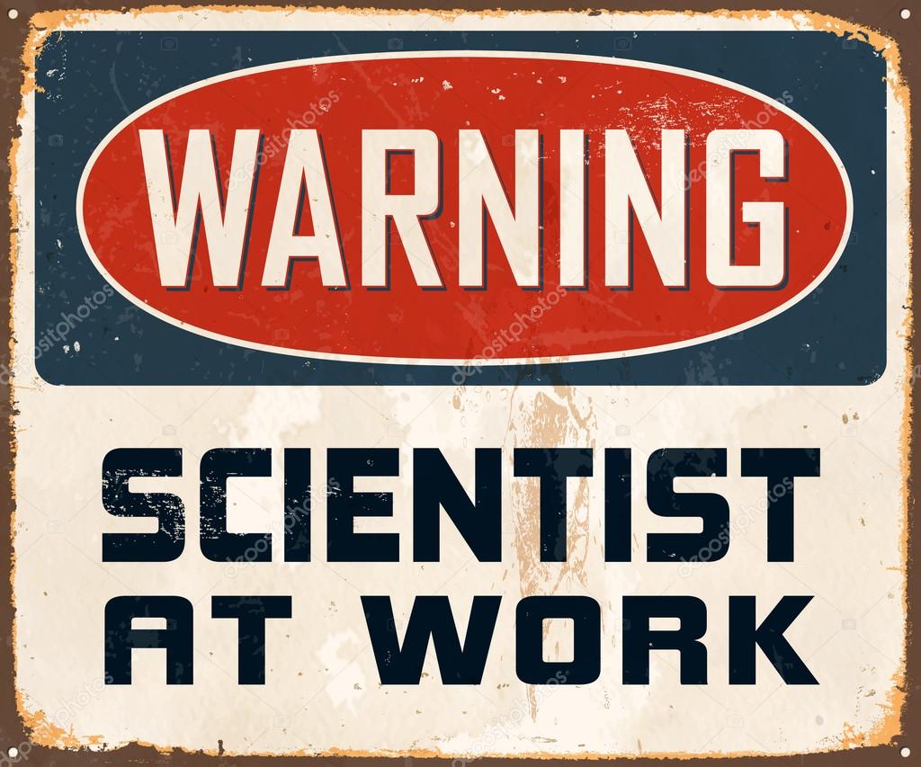 Warning Scientist At Work