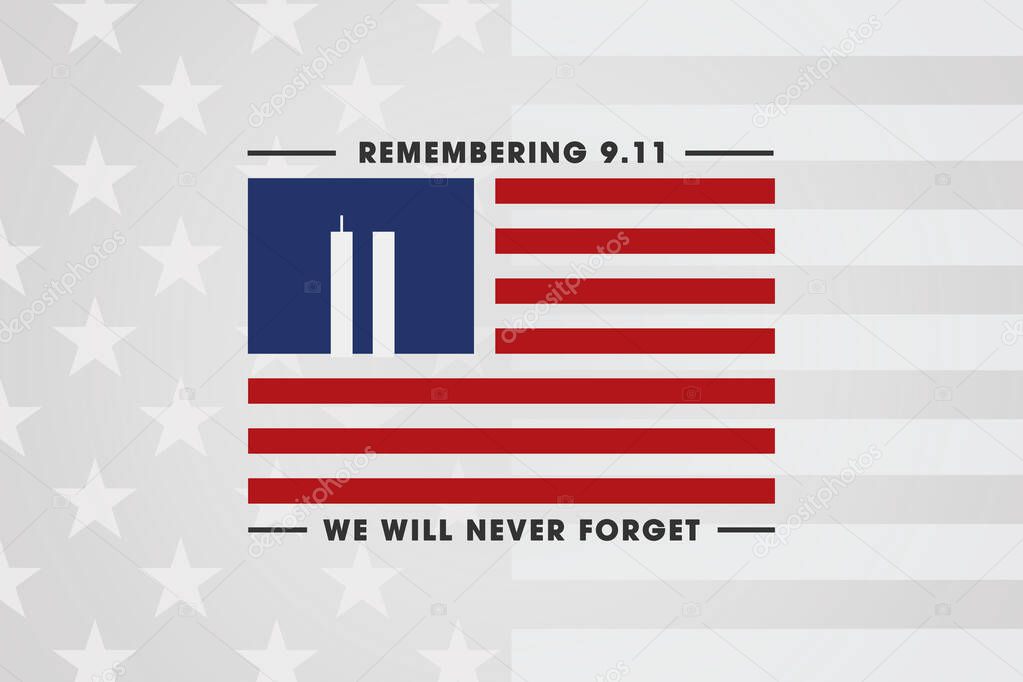 Always Remember 9 11. Illustration of the USA or american flag with the twin towers. Remembering Patriot day, memorial day. We will never forget, the terrorist attacks of september 11