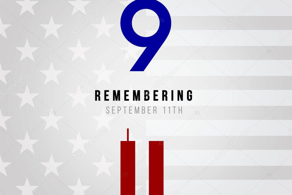 Always Remember 9 11. Number nine and the twin towers representing the number eleven. Remembering Patriot day, memorial day. We will never forget, the terrorist attacks of september 11