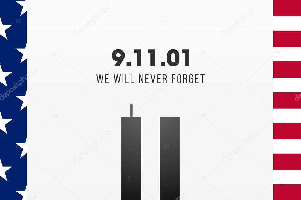 Always Remember 9 11. Illustration of the Twin towers representing the number eleven. Remembering Patriot day, memorial day. We will never forget, the terrorist attacks of september 11