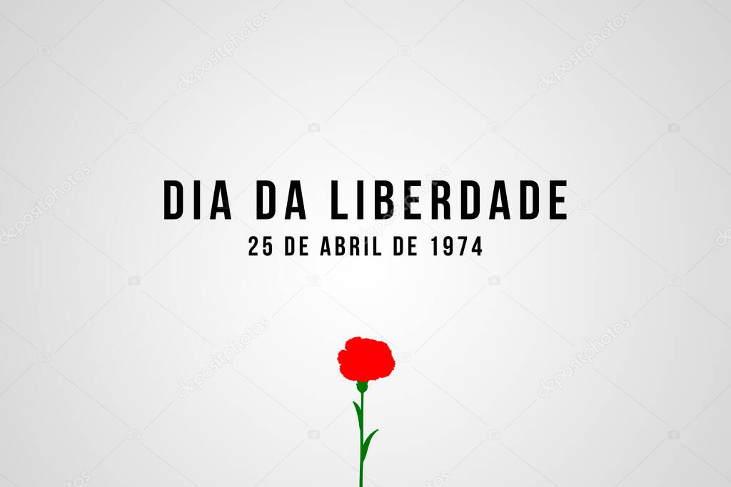 25 of April the Portugal freedom day illustration with clove. Revolution of the Carnations background poster, banner or card. Translation: 