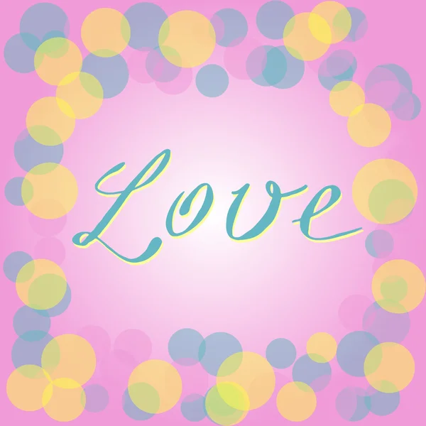 Vector romantic card with yellow, pink and blue circles on pink gradient background and Love text. Tender romantic design for invitation, greeting, wedding card, valentines day — Διανυσματικό Αρχείο