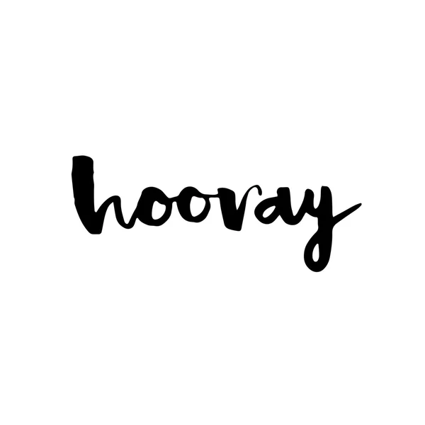 Hooray - modern calligraphy text handwritten with ink. — Stock Vector