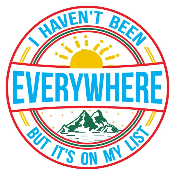 Her yere gitmedim ama listemdeydi.