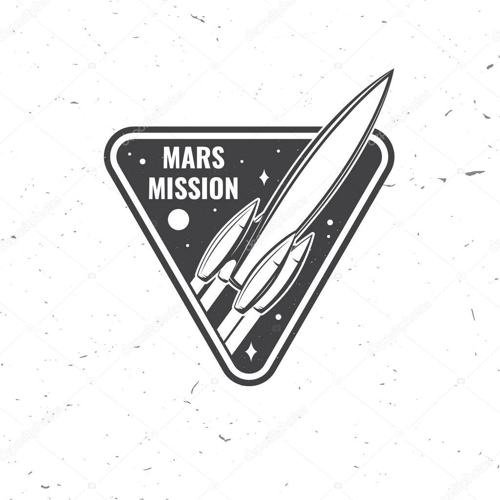 Mars mission logo, badge, patch. Vector illustration. Concept for shirt, print, stamp, overlay or template. Vintage typography design with space rocket and mars silhouette.