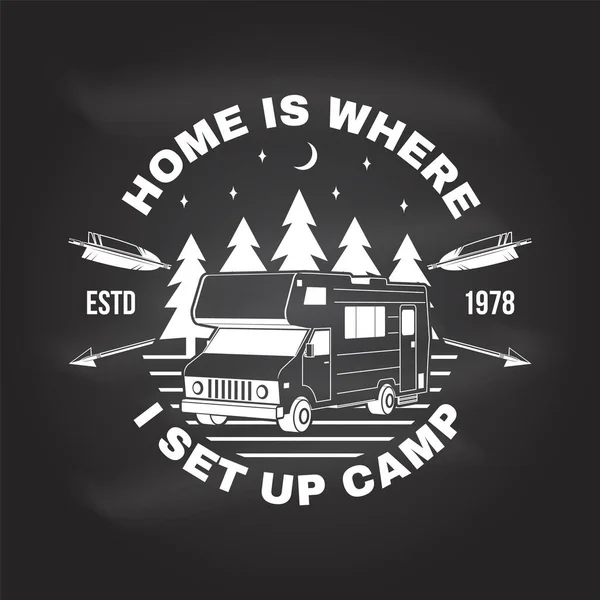 Home is where i set up camp. Summer camp Vector on the chalkboard. Concept for shirt or logo, print, stamp or tee. Vintage typography design with camper trailer and forest silhouette. Camping quote — Stock Vector