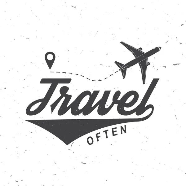 Travel often badge, logo Inspiration de voyage citations avec silhouette d'avion. Illustration vectorielle. Motivation pour voyager affiche typographie. — Image vectorielle