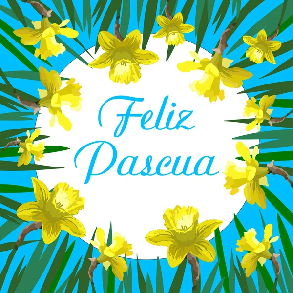 Feliz Pascua variante española Felices tarjetas de Pascua ilustración con flores de fondo narciso. Tarjeta de felicitación, plantilla — Vector de stock