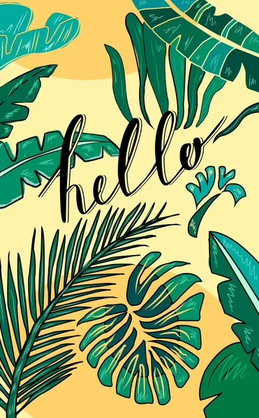 Тропический ручной фон с надписью "Привет". Тропические листья. Вектор — стоковый вектор