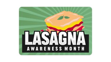 Lazanya farkındalık ayı ve lezzetli lazanya.