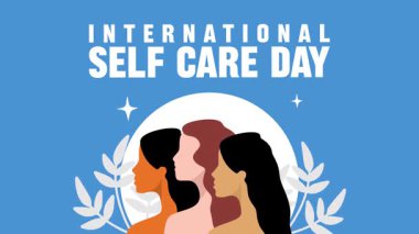 Daha iyi öz bakım farkındalığı için uluslararası öz bakım günü