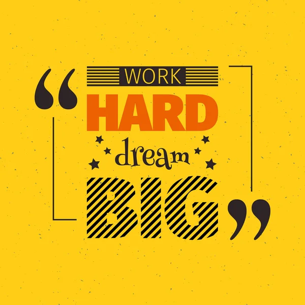 Work hard dream big quotation. — ストックベクタ
