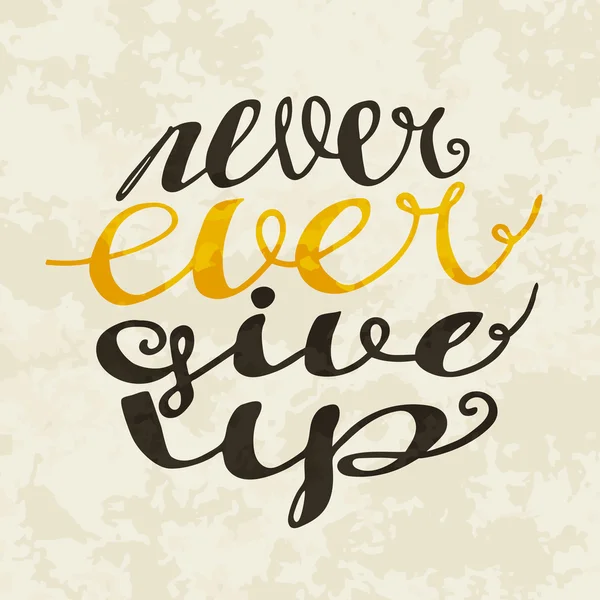 Never ever give up inspiration quotation. — Stock Vector