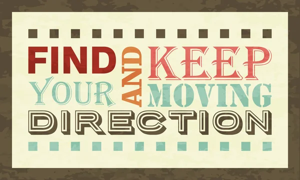 Find your direction and keep moving poster. — Stock Vector