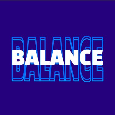Balance typography design for Tshirt with clean outline and soft color, creating a calm and motivational vibe for daily fashion