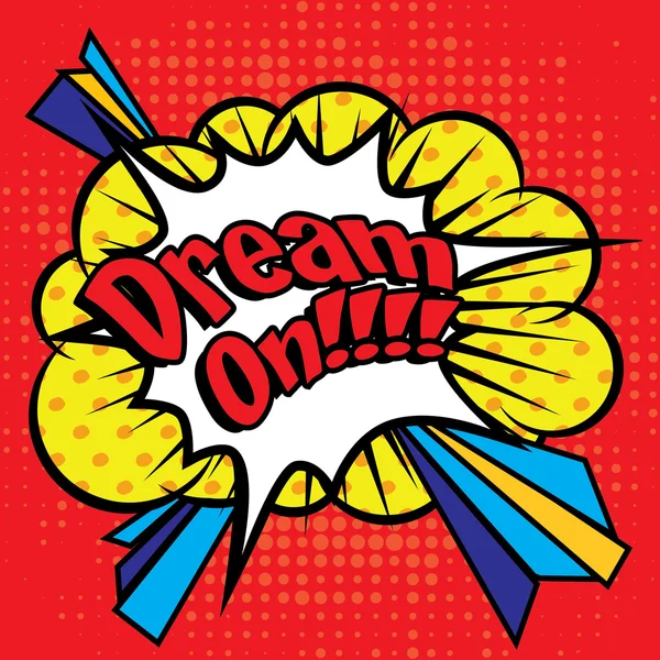 Κόμικς εικονίδιο Pop Art "Dream On!". — Διανυσματικό Αρχείο