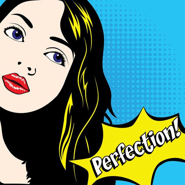 Pop Art Woman - PERFECTION! sign.