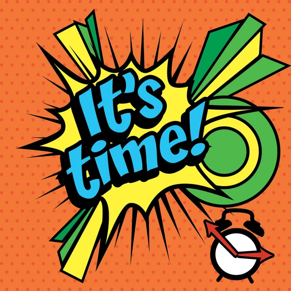 Pop Art comics - "Its time!". — Stock Vector