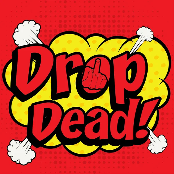 Pop Art fumetti - "Drop Dead !". — Vettoriale Stock